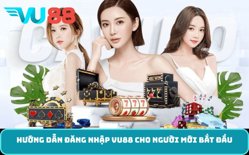 Hướng dẫn đăng nhập VU88 cho người mới bắt đầu
