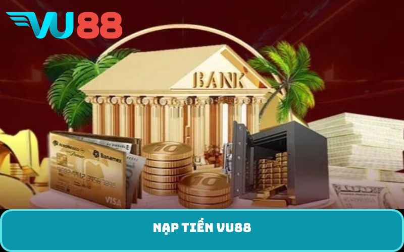 nạp tiền VU88