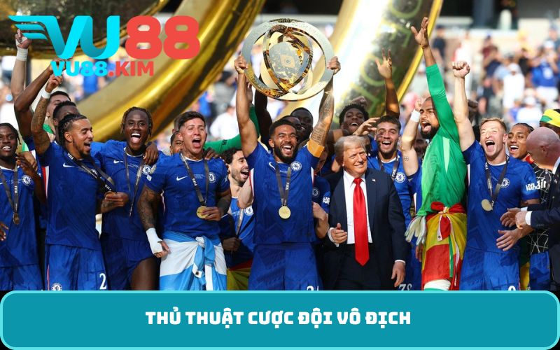 thủ thuật cược đội vô địch