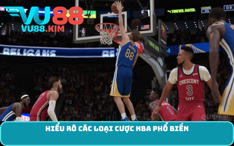 Hiểu Rõ Các Loại Cược NBA Phổ Biến