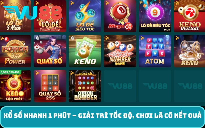 Xổ số nhanh 1 phút – Giải trí tốc độ, chơi là có kết quả
