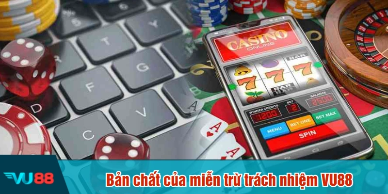 Bản chất của miễn trừ trách nhiệm VU88