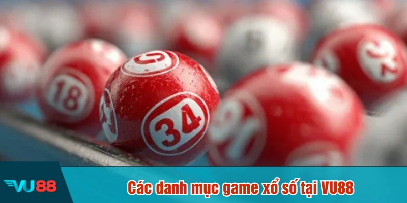 Các danh mục game xổ số tại VU88