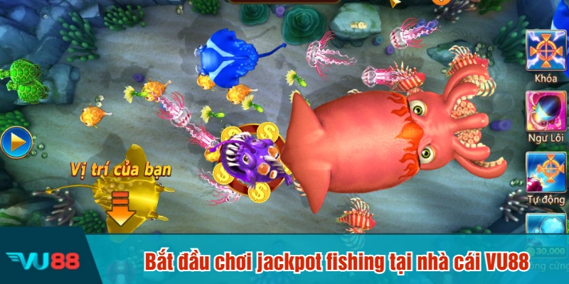 Bắt đầu chơi jackpot fishing tại nhà cái VU88
