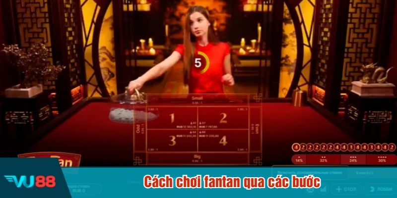 Cách chơi fantan qua các bước