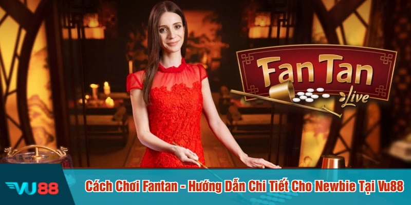 Cách chơi fantan