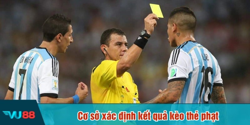 Cơ sở xác định kết quả kèo thẻ phạt