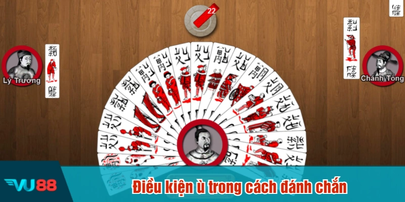 Điều kiện ù trong cách đánh chắn