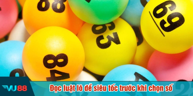 Đọc luật lô đề siêu tốc trước khi chọn số