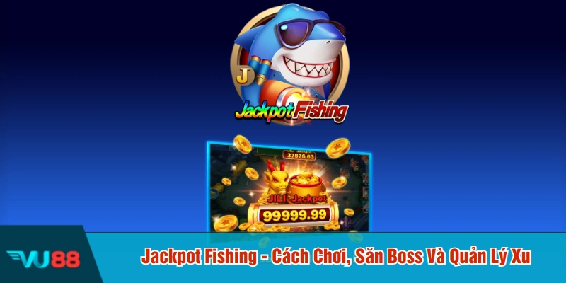 Jackpot fishing