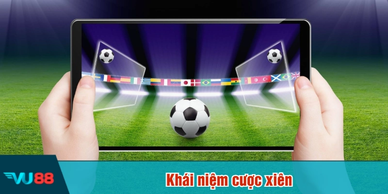 Khái niệm cược xiên