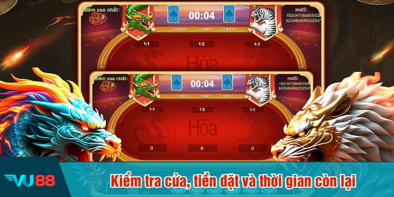 Kiểm tra cửa, tiền đặt và thời gian còn lại