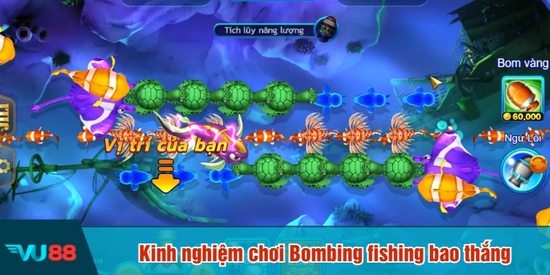 Kinh nghiệm chơi Bombing fishing bao thắng