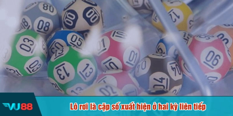 Lô rơi là cặp số xuất hiện ở hai kỳ liên tiếp