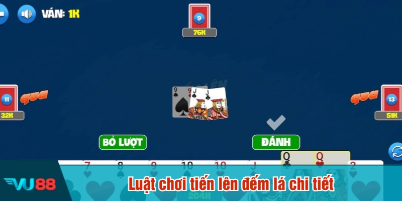 Luật chơi tiến lên đếm lá chi tiết