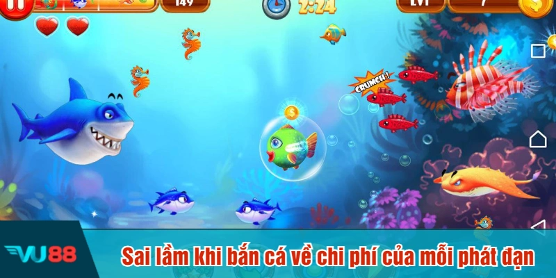 Sai lầm khi bắn cá về chi phí của mỗi phát đạn
