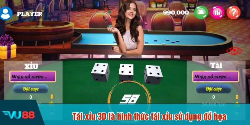 Tài xỉu 3D là hình thức tài xỉu sử dụng đồ họa