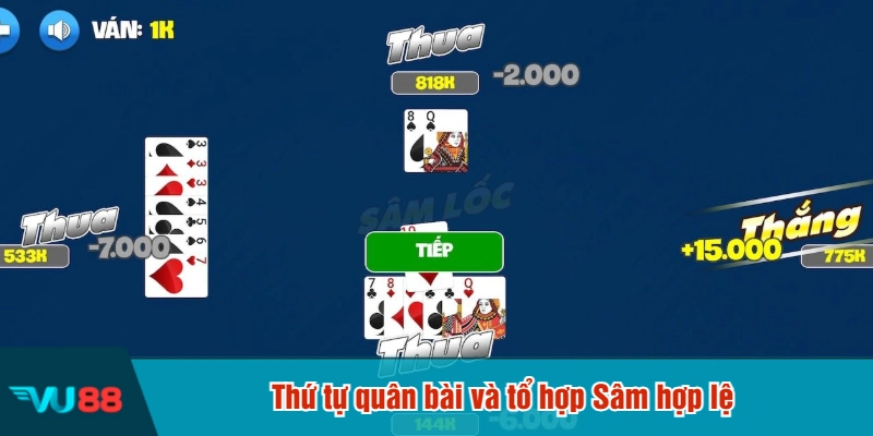 Thứ tự quân bài và tổ hợp Sâm hợp lệ