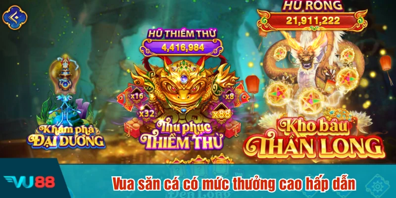 Vua săn cá có mức thưởng cao hấp dẫn